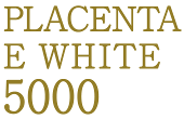 PLACENTA E WHITE5000